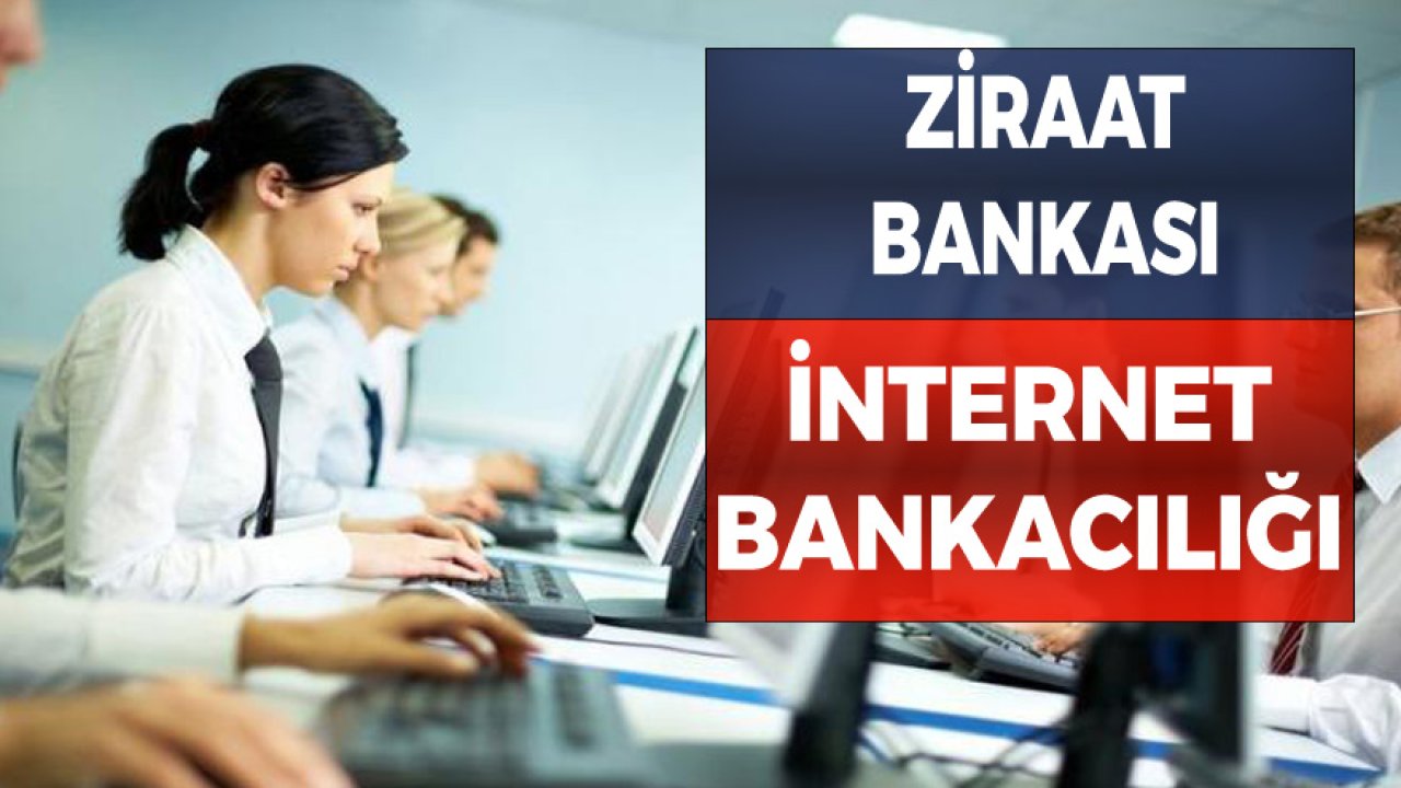 Ziraat Bankası İnternet Bankacılığı Kullanımı Ve Yapılacak İşlemler