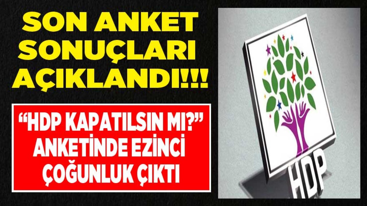 Optimar Son Anket Sonucu Açıklandı: HDP Kapatılsın Mı Anketi Sonuçları!