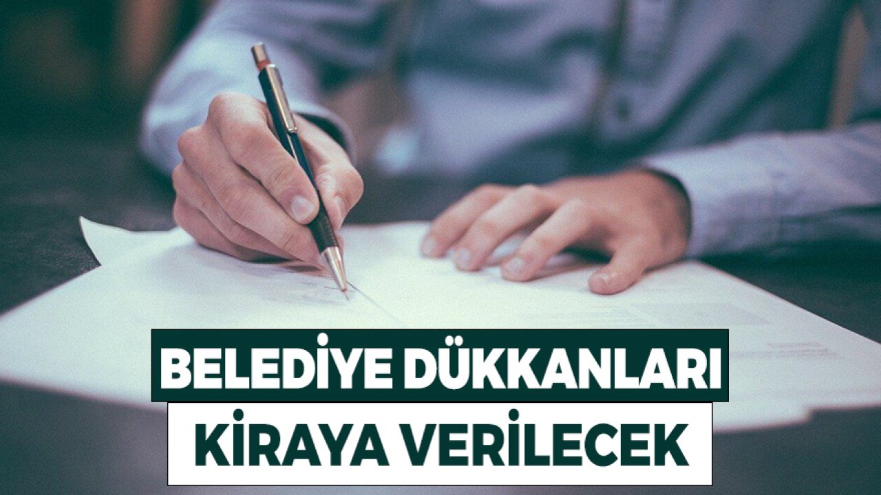 Belediye Dükkanları Kiraya Verilecek Başvuru İşlemleri