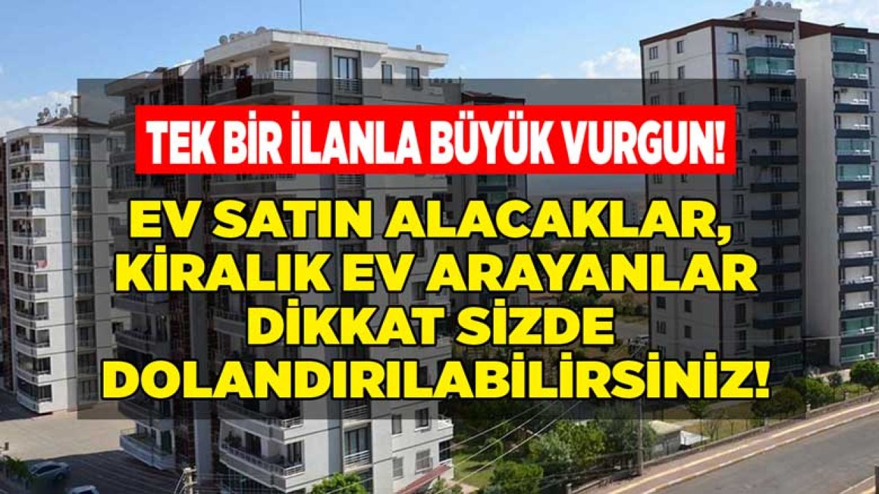 İnternetten Ucuz Sahibinden Satılık ve Kiralık Daire İlanları İle Kaparo Dolandırıcılığı!