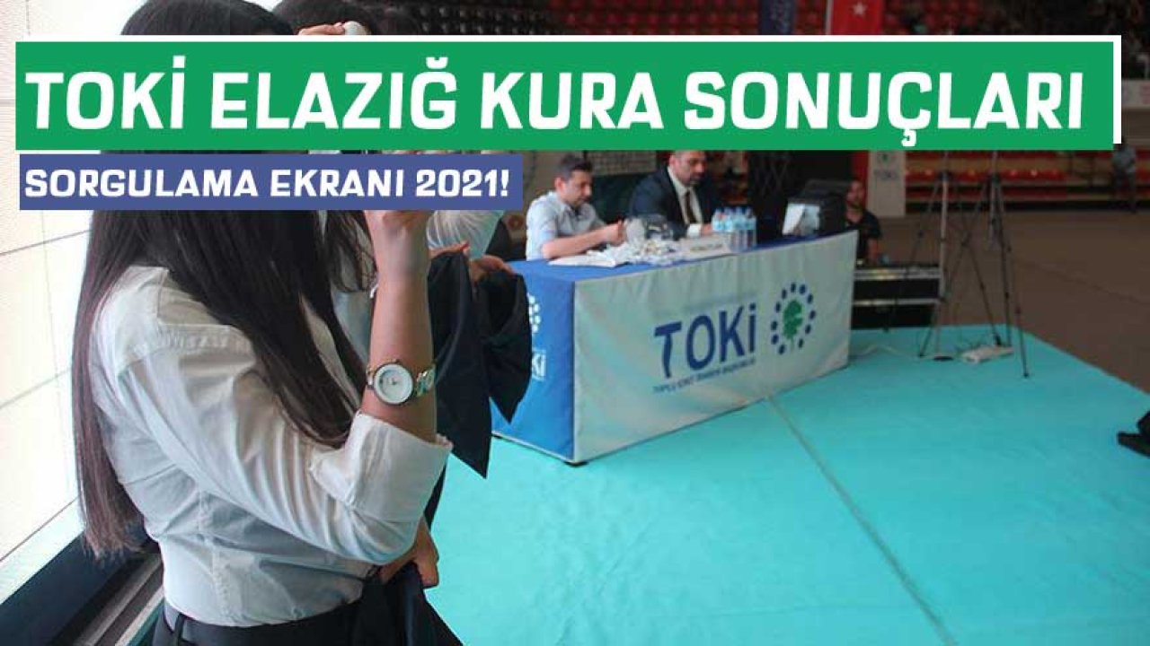 Elazığ AFAD TOKİ Kura Sonuçları 2021 Sorgulama Ekranı