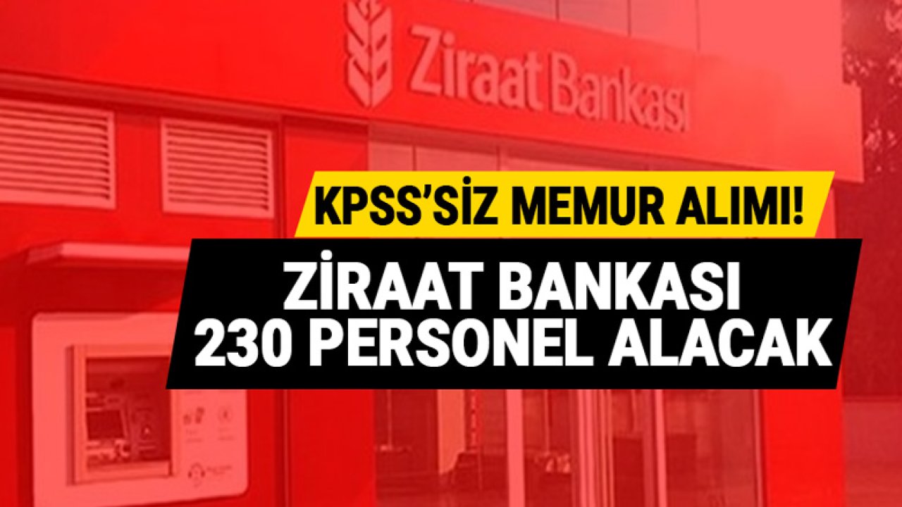 Ziraat Bankası KPSS'siz Memur Alımı Mart 2021! Başvuru Şartları Neler?