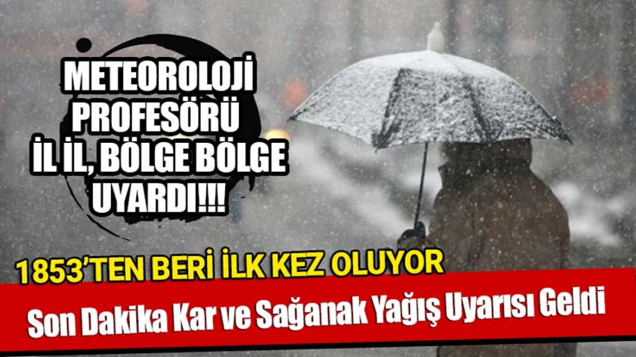 Meteoroloji Profesöründen Son Dakika Kar ve Sağanak Yağış Uyarısı!