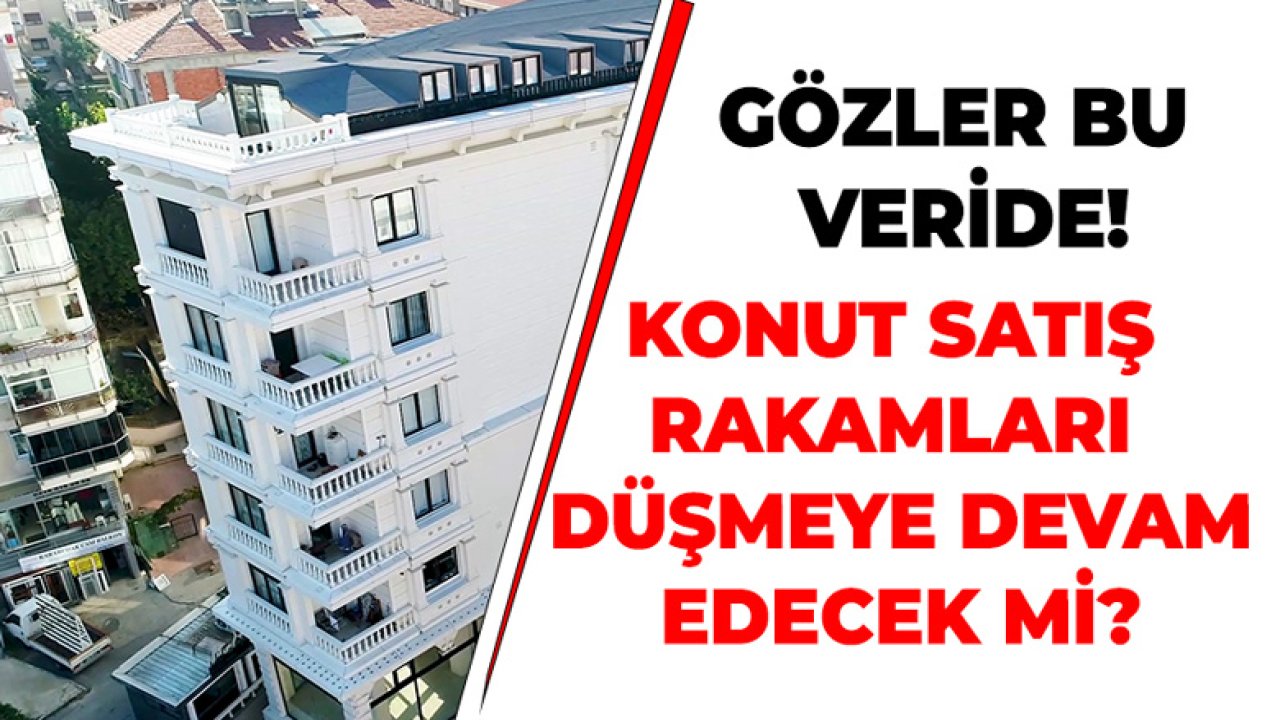 Konut Satış Rakamları Düşmeye Devam Eder Mi?