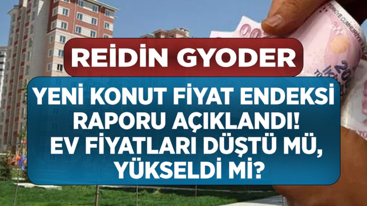 REIDIN GYODER Yeni Konut Fiyat Endeksi Şubat Raporu Yayımlandı!