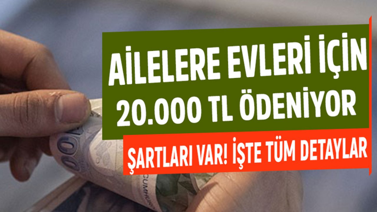 Ailelere Evleri için 20.000 TL Tadilat Parası Ödeniyor! Şartları Var