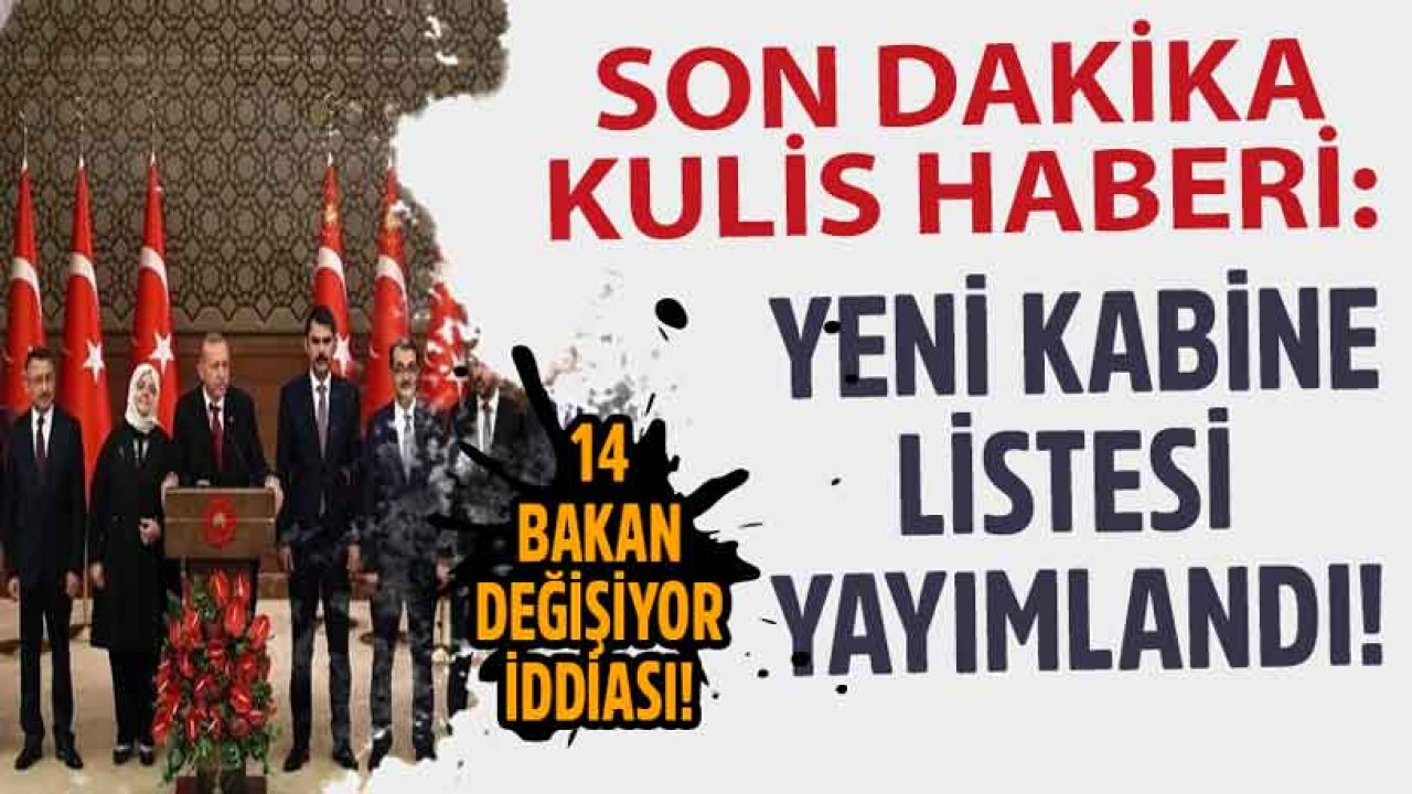 Son Dakika Kulis Haberi: Kabine Revizyonu ile 14 Bakan Değişecek İddiası!