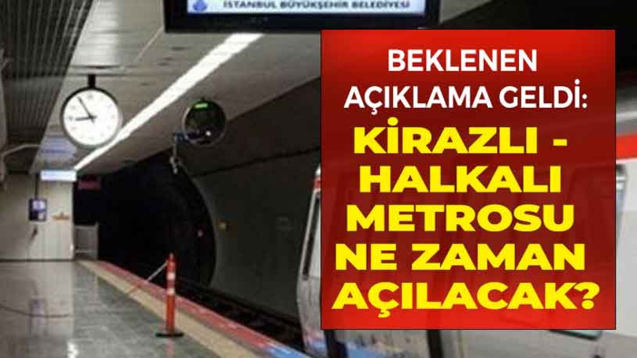 Çalışmaların Tekrar Başladığı Kirazlı Halkalı Metrosu Ne Zaman Açılacak?