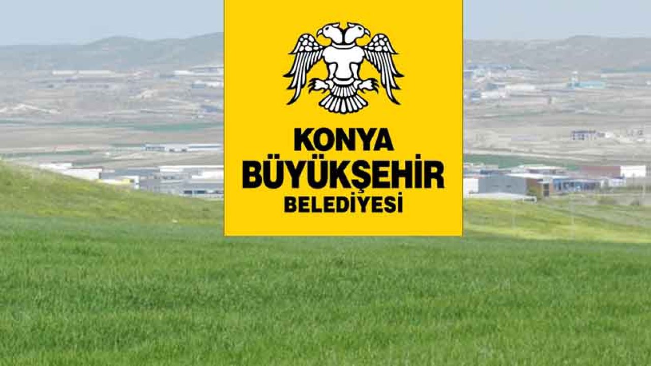 Konya Büyükşehir Belediyesi Satılık Gayrimenkuller İçin İhale Duyurusu Yayımladı