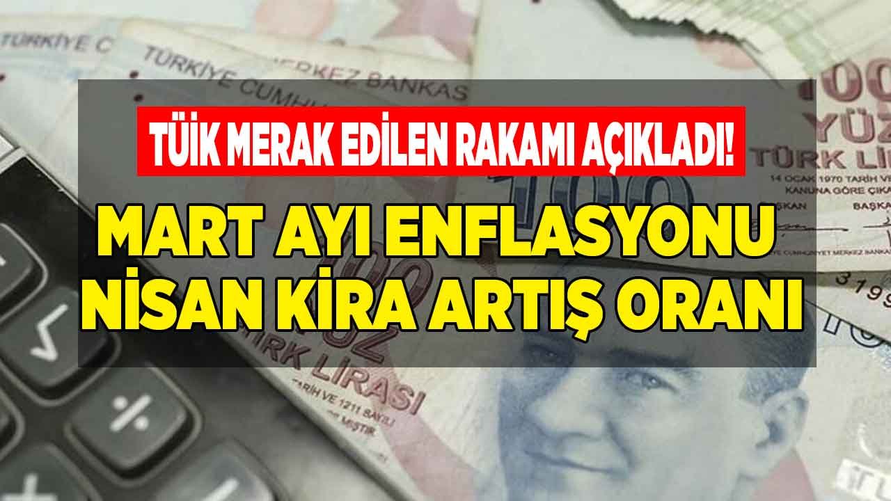 TÜİK TEFE TÜFE Nisan 2021 Kira Artış Oranı ve Mart Ayı Enflasyon Rakamları Açıklandı!