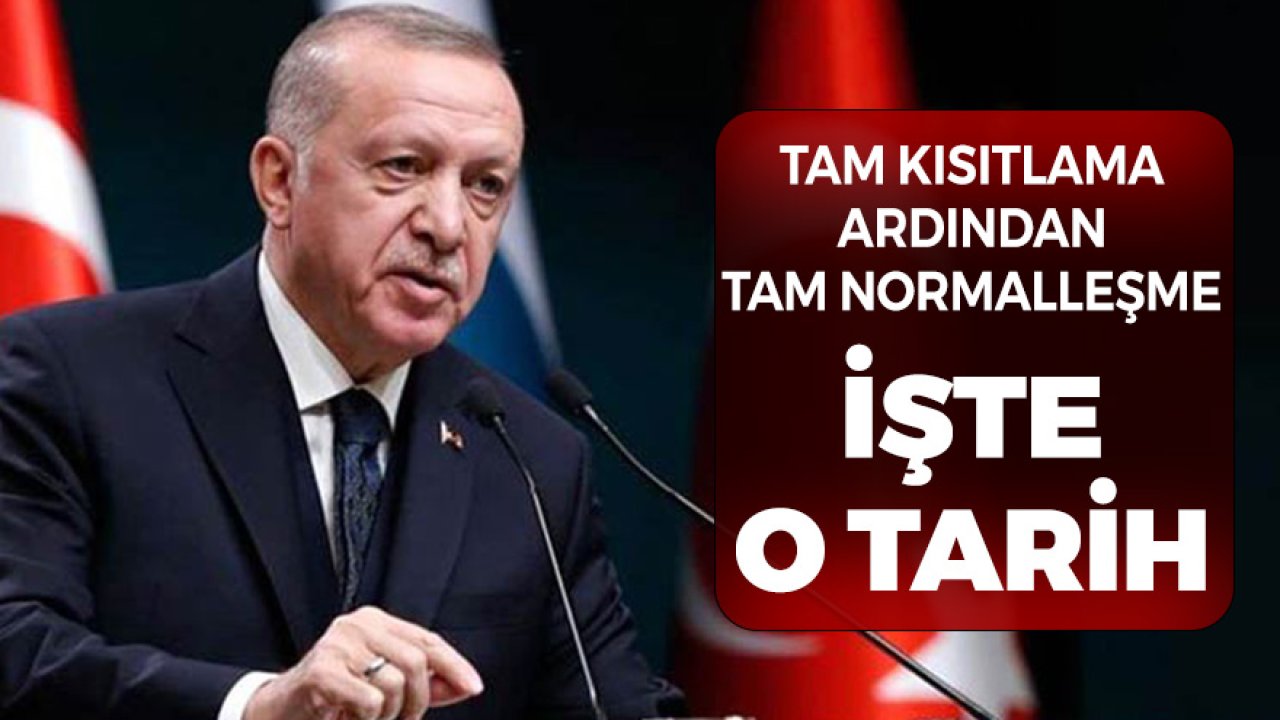 Cumhurbaşkanı Erdoğan Tam Normalleşme Sinyali Verdi! İşte O Tarih