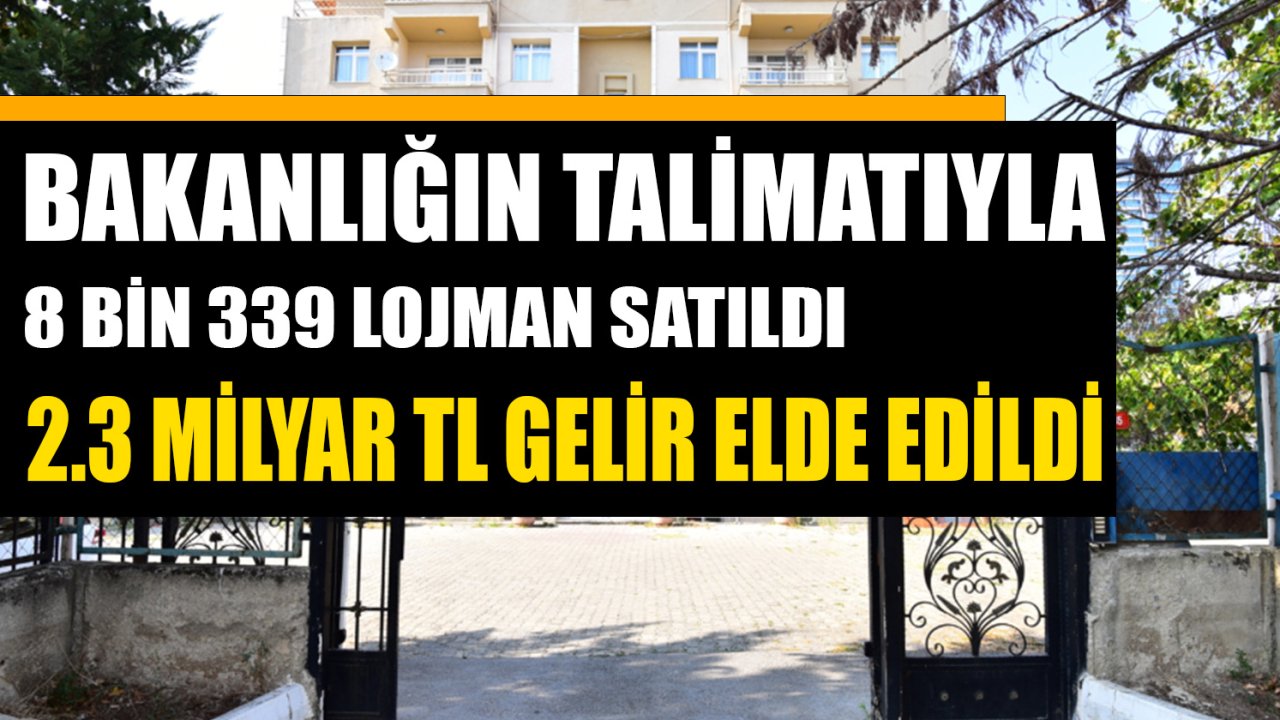 Bakanlığın Satın Talimatı Sonrası 8 Bin 339 Lojman Satıldı