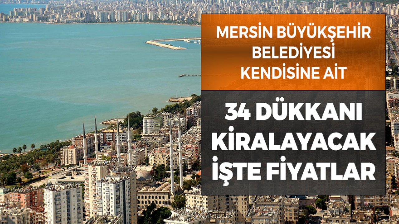 Mersin'de Belediyeye Ait 34 Dükkan Kiraya Verilecek