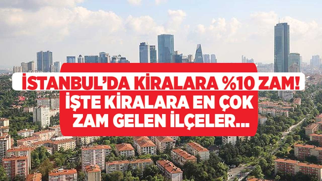 İstanbul'da Kiralara Yüzde 10 Zam Geldi!