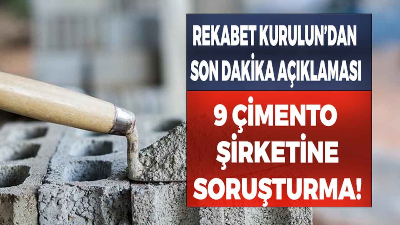 Son Dakika: Kartelleşme İddiaları Üzerine 9 Çimento Şirketine Rekabet Kurulunda Soruşturma!