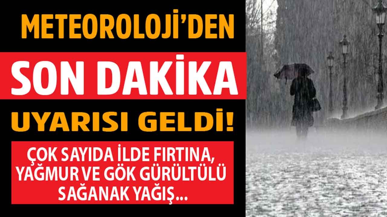 Meteorolojiden Çok Sayıda Kente Son Dakika Uyarısı: Sağanak Yağmur, Gök Gürültülü Sağanak Yağış, Fırtına