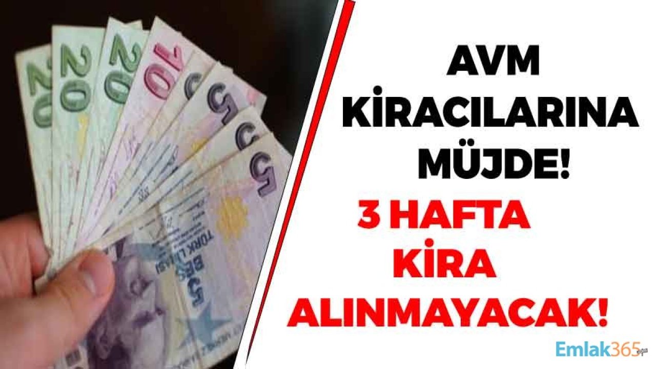 AVM'lere Kira Müjdesi! Alışveriş Merkezi Kiraları 3 Hafta Alınmayacak!