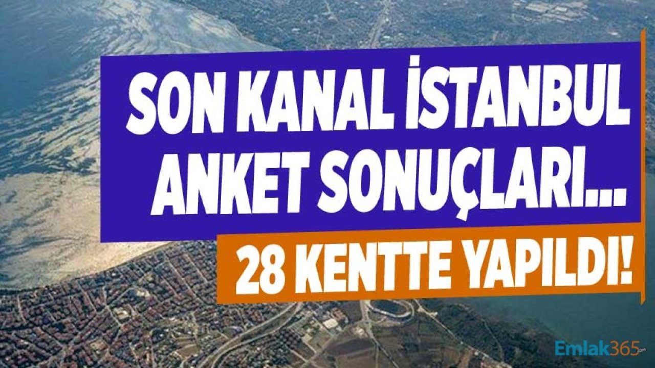 Metropoll Araştırma 28 Kentte Gerçekleştirdi! İşte Son Kanal İstanbul Anket Sonuçları