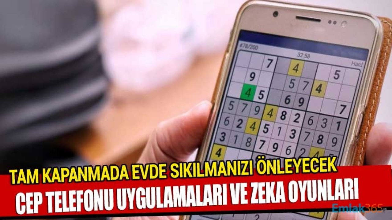 Tam Kapanmada Evde Zaman Geçirmenizi Kolaylaştıracak Telefon Uygulamaları, Online Oyunlar ve Zeka Oyunları!