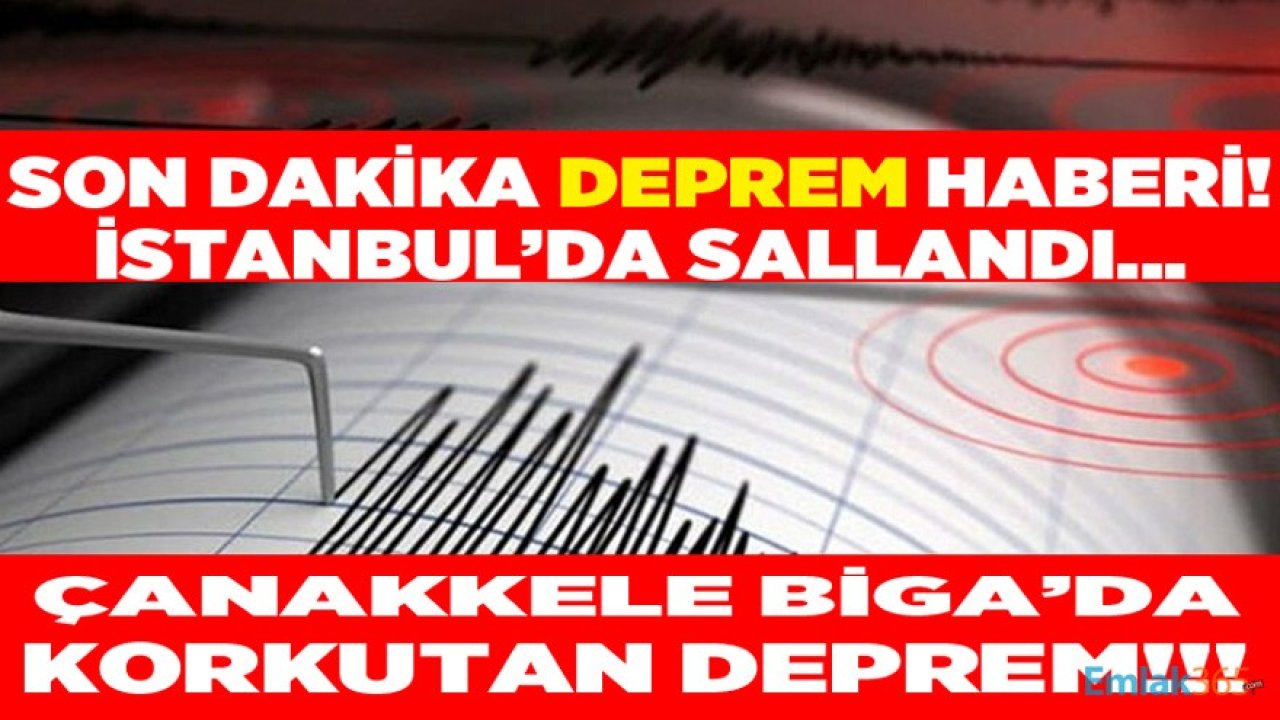 Son Dakika Deprem Çanakkale: İstanbul'da Da Hissedilen Deprem Şiddetini AFAD ve Kandilli Kaç Açıkladı?