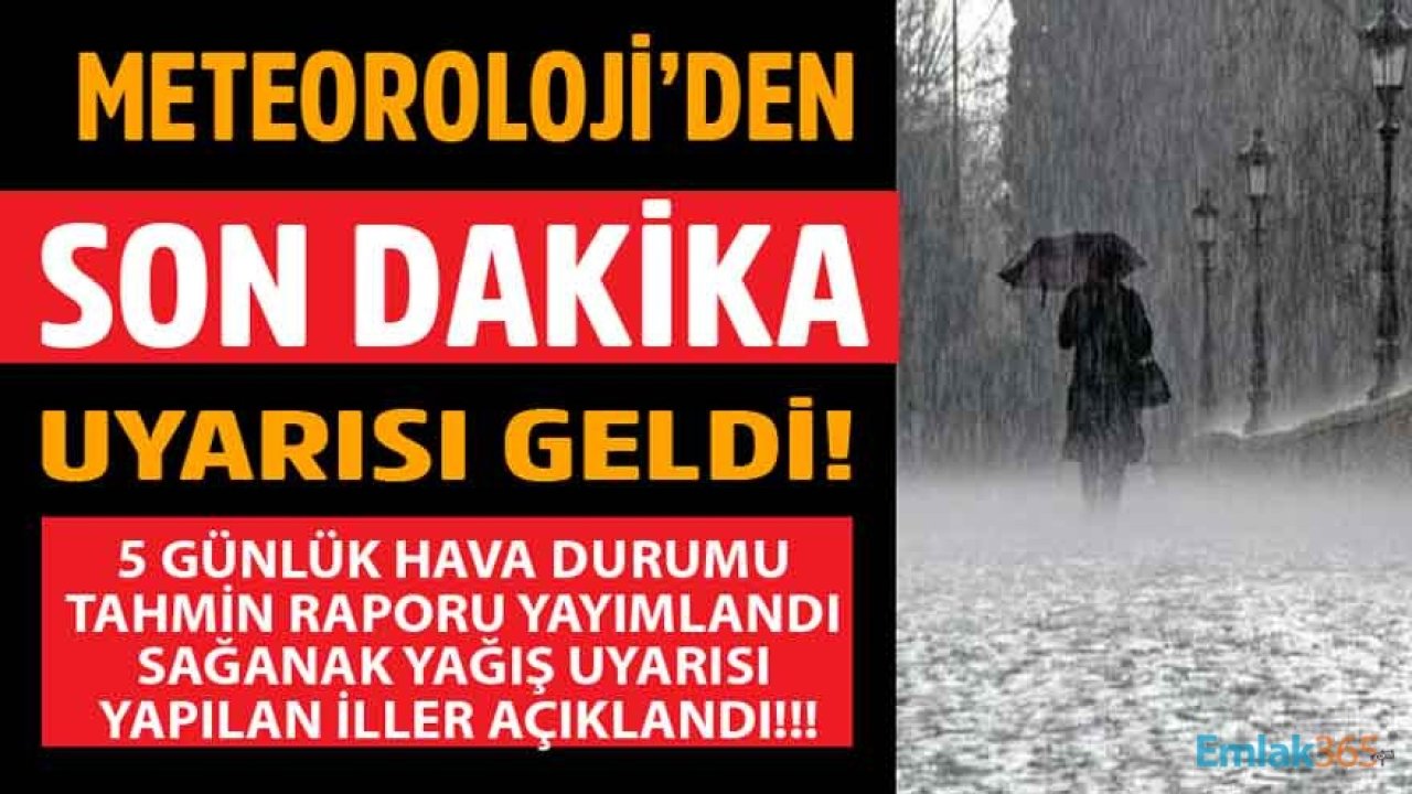 Meteoroloji Hava Durumu Raporu: Yurt Genelinde Gök Gürültülü ve Sağanak Yağış Uyarısı Yapılan İller Hangileri?