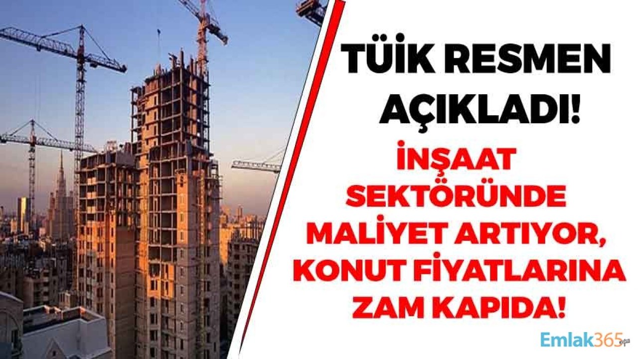 Mart Ayı TÜİK İnşaat Maliyet Endeksi Raporu Yayımlandı: Konut Fiyatlarına Zam Kapıda!