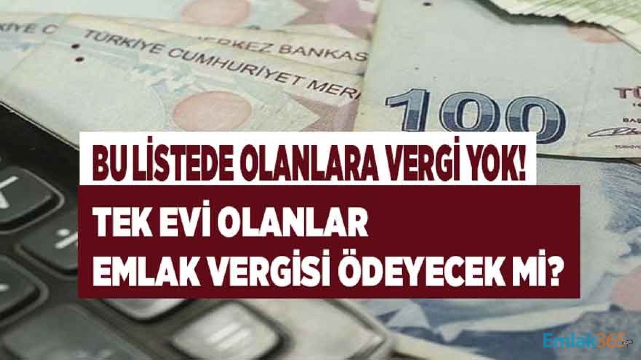 Tek Evi Olan Emlak Vergisi Öder Mi 2021? Emekliler, Ev Hanımı İçin Vergi Muafiyeti Şartları