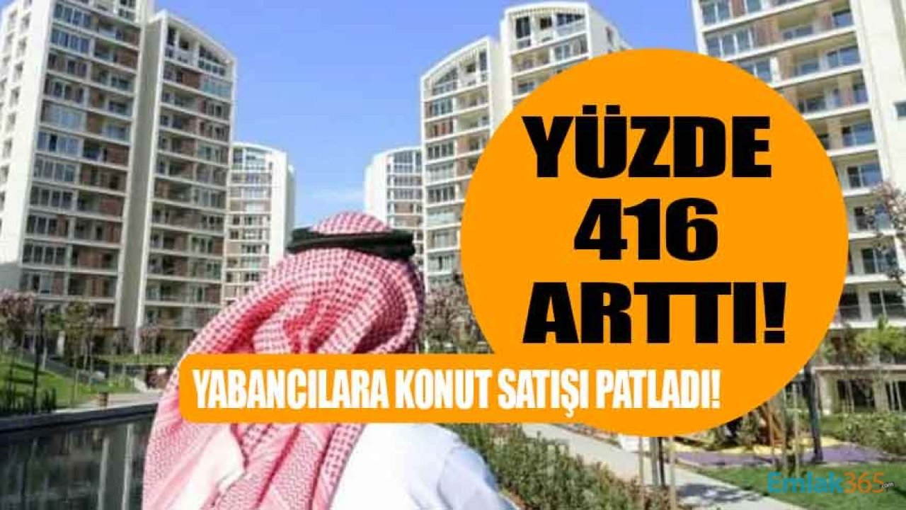 Yabancılara Konut Satışı Nisan Ayında Yüzde 416 Arttı!