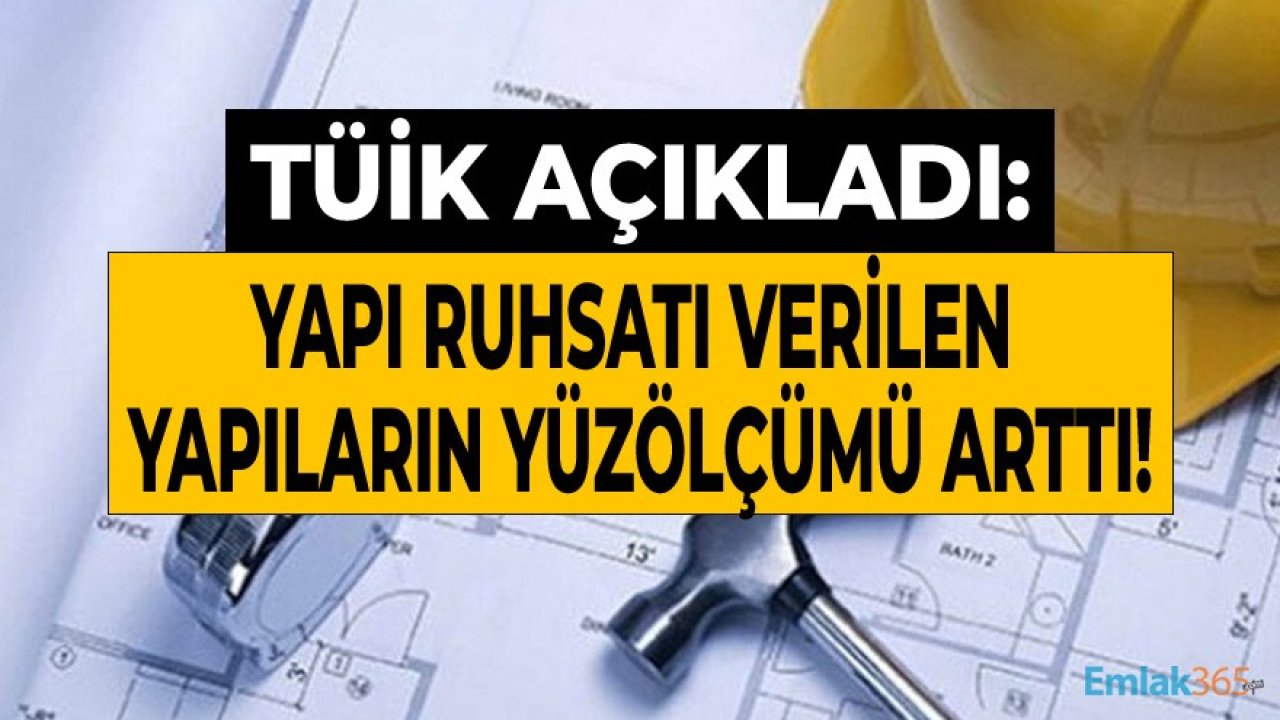 TÜİK Yapı İzin İstatistikleri Ocak - Mart 2021 Raporu Yayımlandı! Yeni Yapı Ruhsatı Arttı