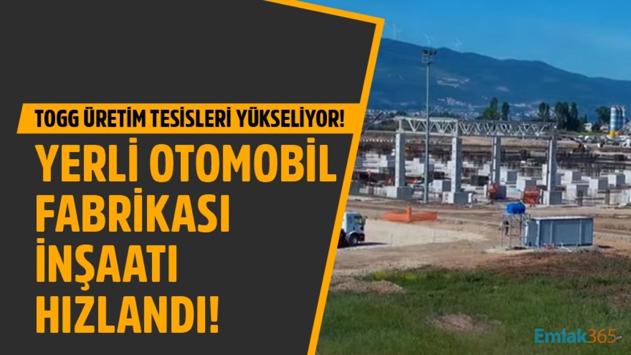 Türkiye'nin Otomobili TOGG Gemlik Tesislerinde İnşaat Çalışmaları Hızlandı!