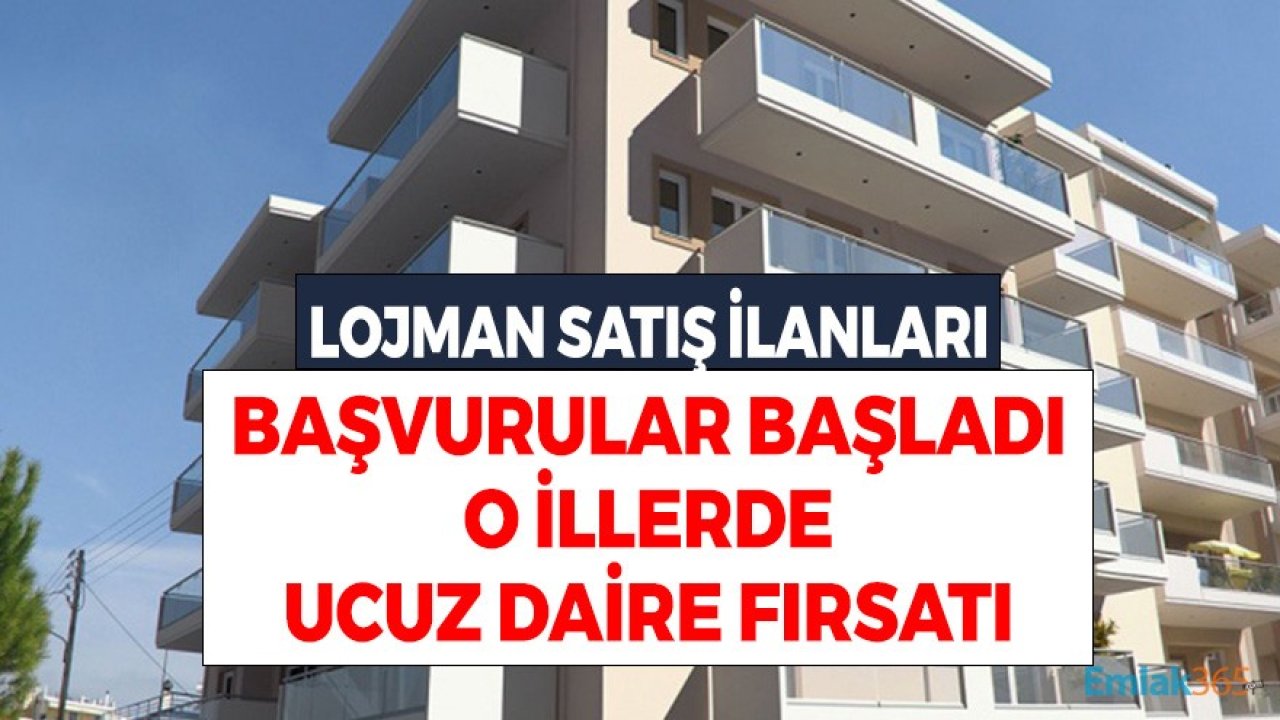 Lojman Satış İlanları Başvurular Başladı! O İllerde Ucuz Daire Fırsatı