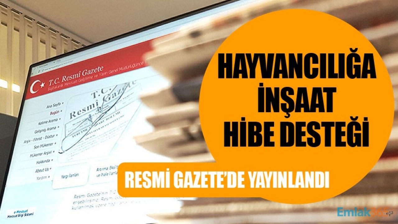 Hayvancılık İşletmelerine Ağıl Ahır Yapımı İnşaat Ve Makine Alımı Hibe Desteği Verilmesi Kararı Resmi Gazete'de Yayımlandı