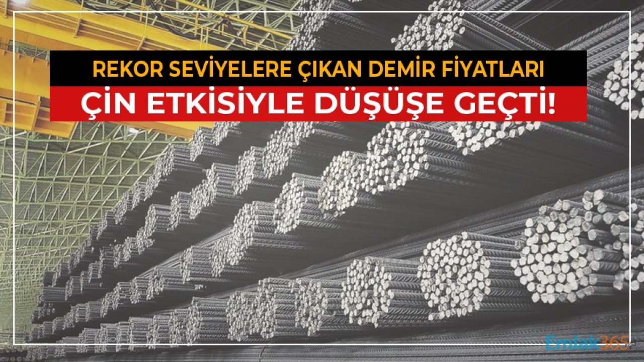 Rekor Seviyelere Çıkan Demir Fiyatları Çin'in Yasaklaması İle Düşüşe Geçti