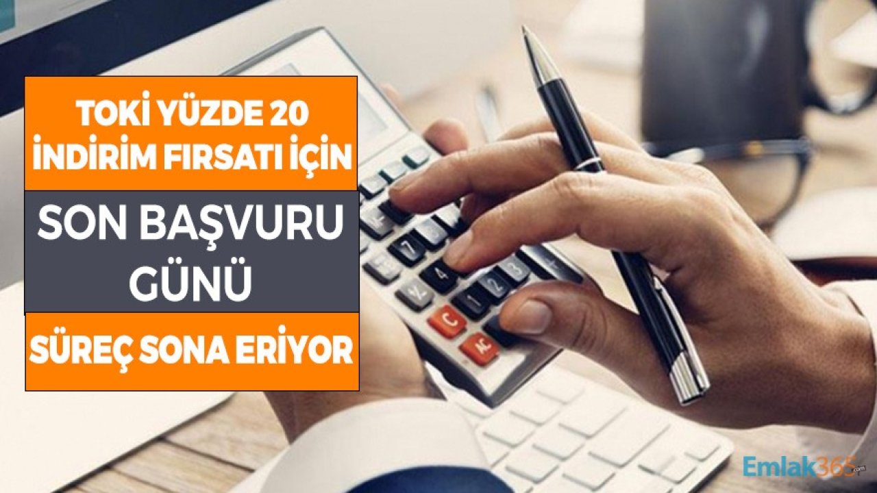 TOKİ Yüzde 20 İndirim Fırsatı için Son Gün! Başvuru Süreci Sona Eriyor