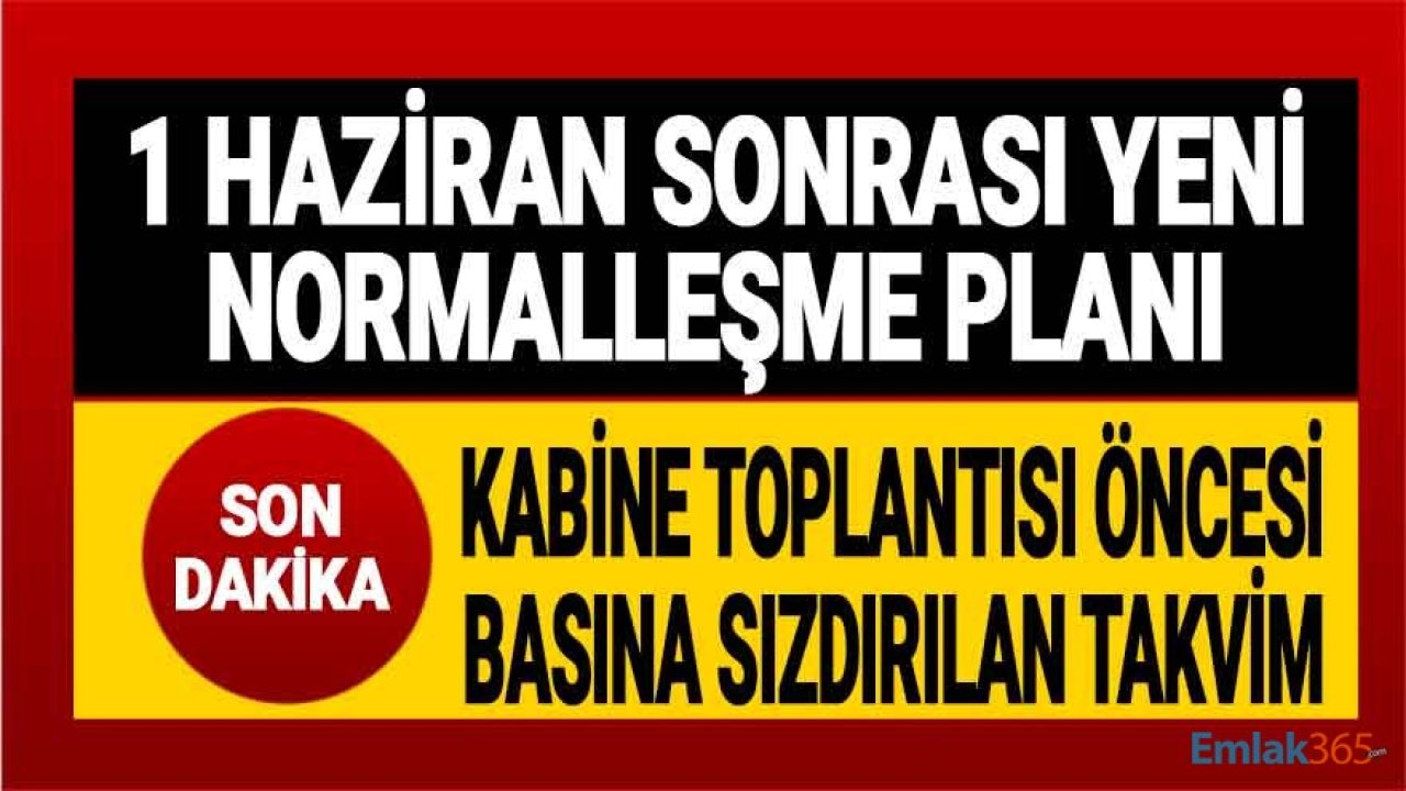 Kabine Toplanıyor: 1 Haziran Sonrası Yeni Normalleşme Planı ve Süreci Nasıl İşleyecek, Hangi Yasaklar Kalkacak?