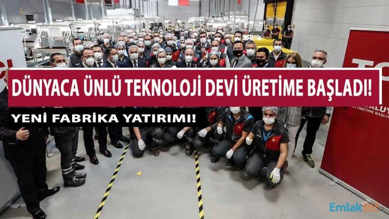 Dünyaca Ünlü Teknoloji Devinden Türkiye'ye Fabrika Yatırımı!