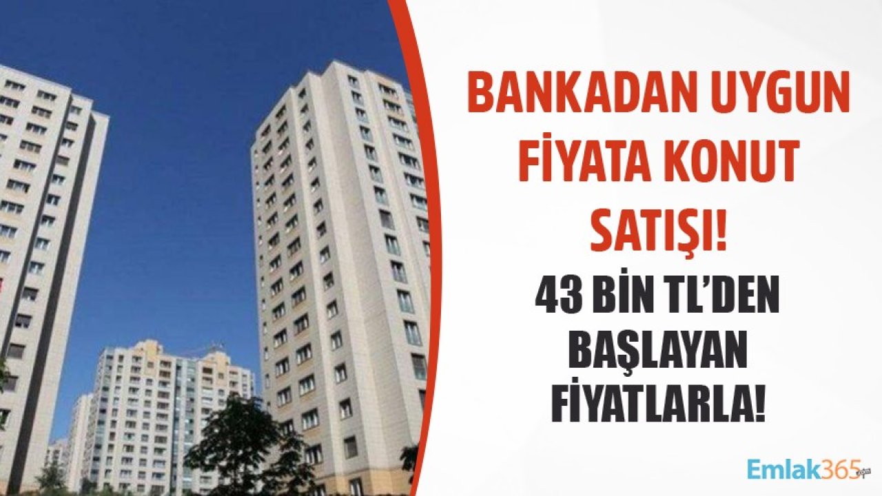 Vakıfbank'tan Uygun Fiyata Konut Satışı! 43 Bin TL'den Başlayan Fiyatlarla Ev Sahibi Olma Fırsatı