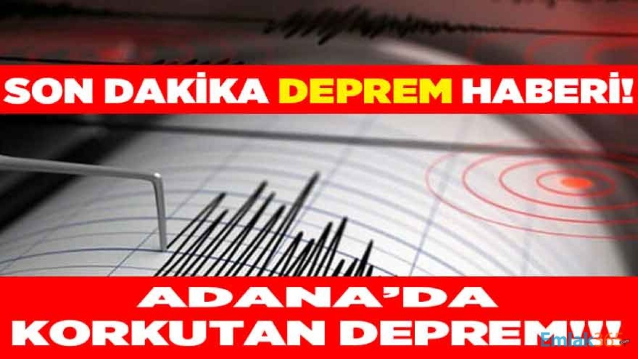 AFAD Kandilli Deprem Son Dakika 2021: Karaisalı Adana'da Deprem Mi Oldu?