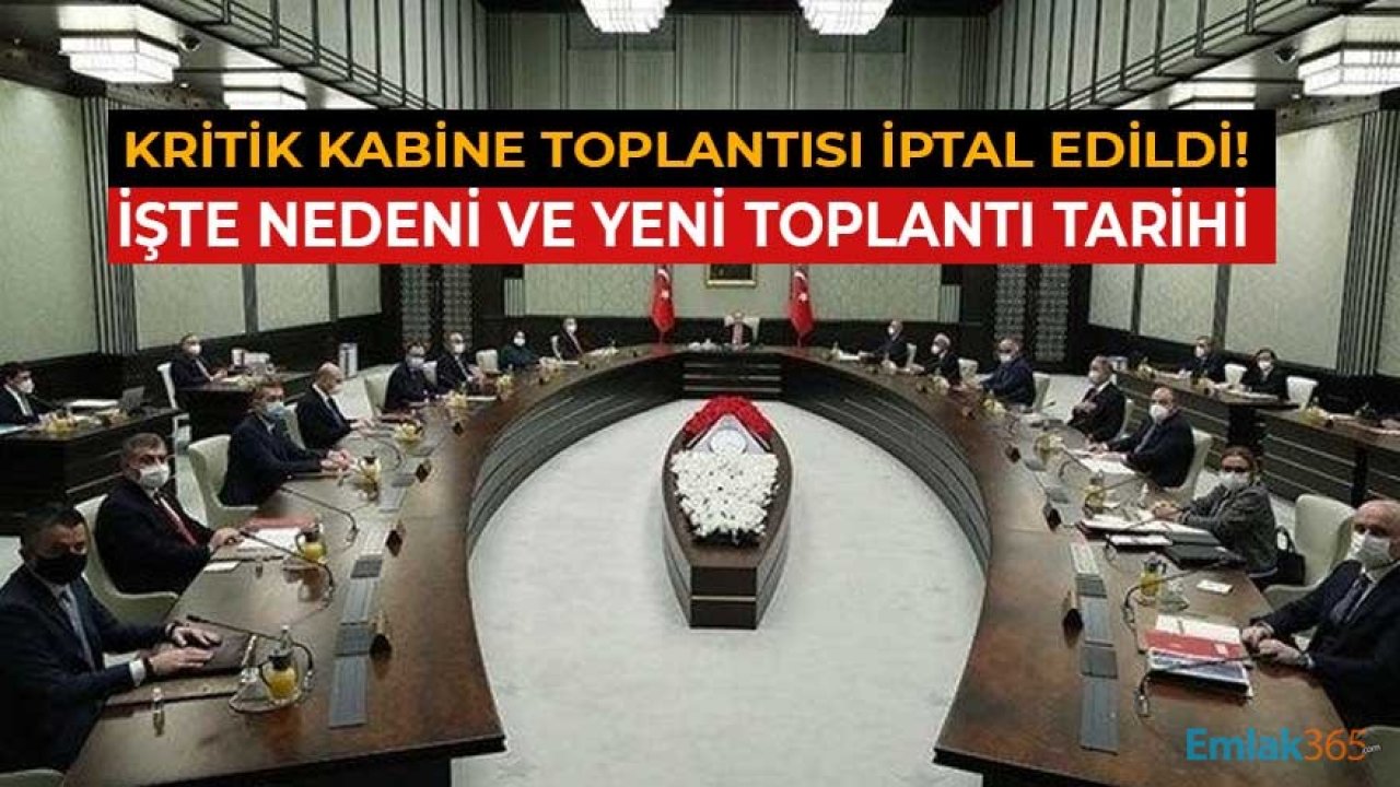 Son Dakika! Kritik Kabine Toplantısı İptal Edildi