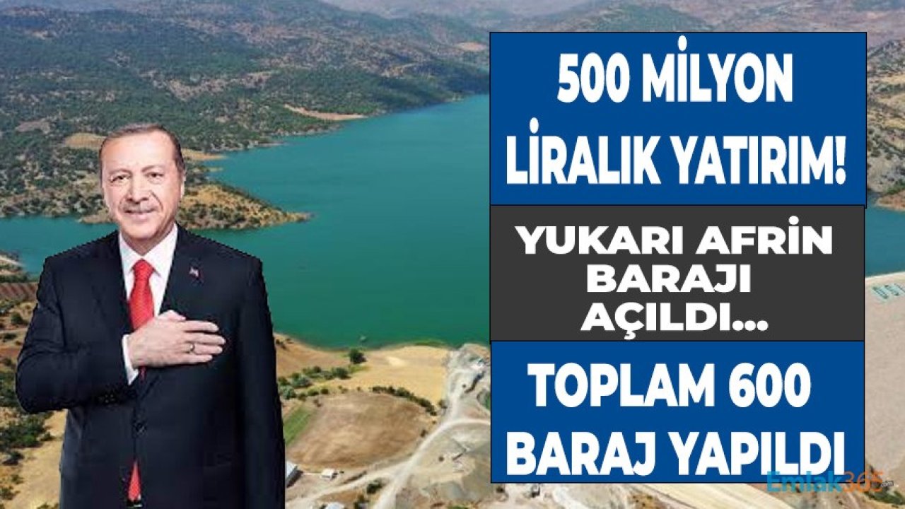 Kilis Yukarı Afrin Barajı ve Kilis Yukarı Afrin İçmesuyu İsale Hattı Cumhurbaşkanı Erdoğan Tarafından Açıldı!