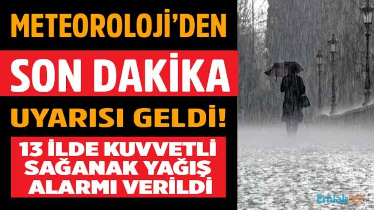 AFAD VE Meteoroloji'den Peş Peşe Uyarılar Geldi! Sel, Kuvvetli Sağanak Yağış, Su Baskını, Dolu, Yıldırım Uyarısı Yapılan İller Açıklandı