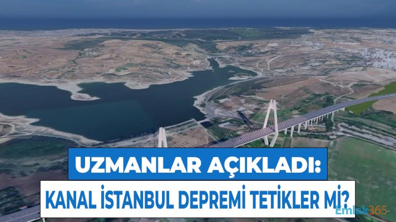 Uzmanlar Değerlendirdi: Kanal İstanbul Projesi Depremi Tetikler Mi, Tetiklemez Mi?