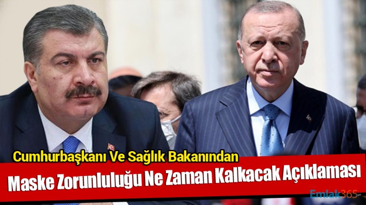 Cumhurbaşkanı Erdoğan Ve Sağlık Bakanı Fahrettin Koca'dan Maske Zorunluluğu Ne Zaman Kalkacak Açıklaması