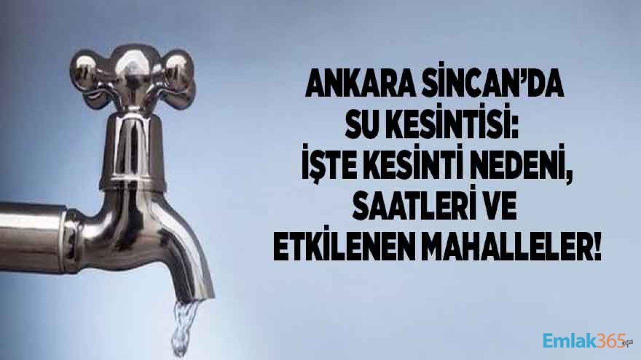 Ankara'da Su Kesintisi Bugün: ASKİ Tarafından Sincan Su Kesintisi Son Dakika Duyurusu Geldi!