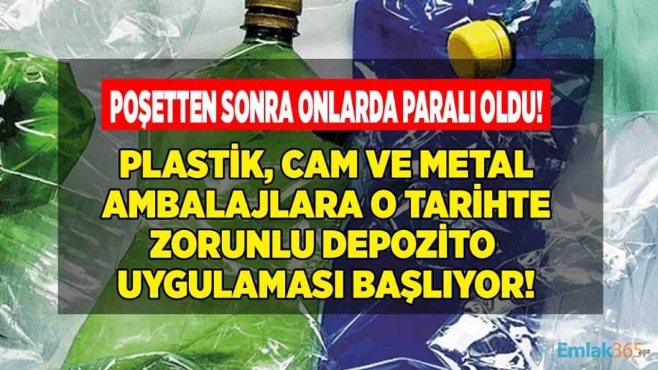 Bakan Kurum Duyurdu: Pet Şişeler, Metal, Cam, Plastik Ambalajlara Zorunlu Depozito Uygulaması O Tarihte Başlıyor!