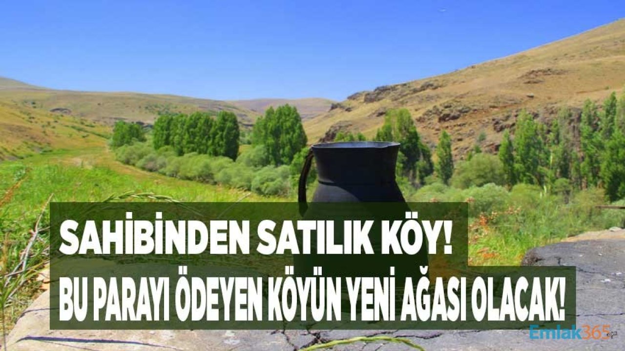 Züğürt Ağa Köyünü Satışa Çıkardı, Yeşil Vadi Adı Verilen Satılık Köy İçin İstenen Fiyat Dudak Uçuklattı!