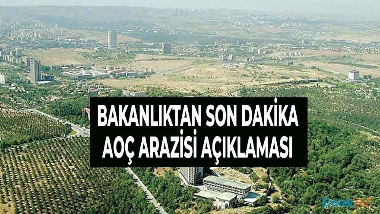 AOÇ Arazisine Lüks Konut Yapılacağı İddiasına Bakanlıktan Açıklama Geldi!