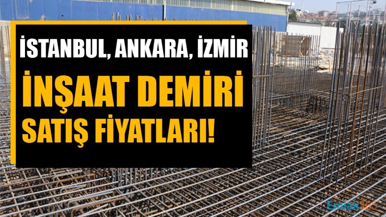 Piyasa Hareketlendi, Fiyatlar Yükseldi! 9 Temmuz 2021 İstanbul, Ankara, İzmir İnşaat Demiri Satış Fiyatları