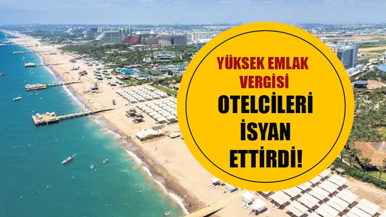 Yüksek Emlak Vergisi Otelcileri İsyan Ettirdi