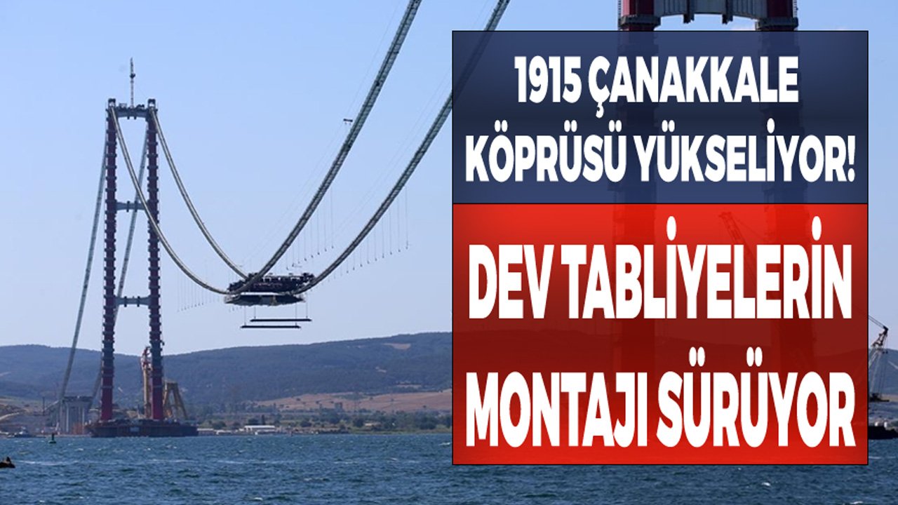 3. Tabliye Montajı Başladı! 1915 Çanakkale Köprüsü Hızla İlerliyor